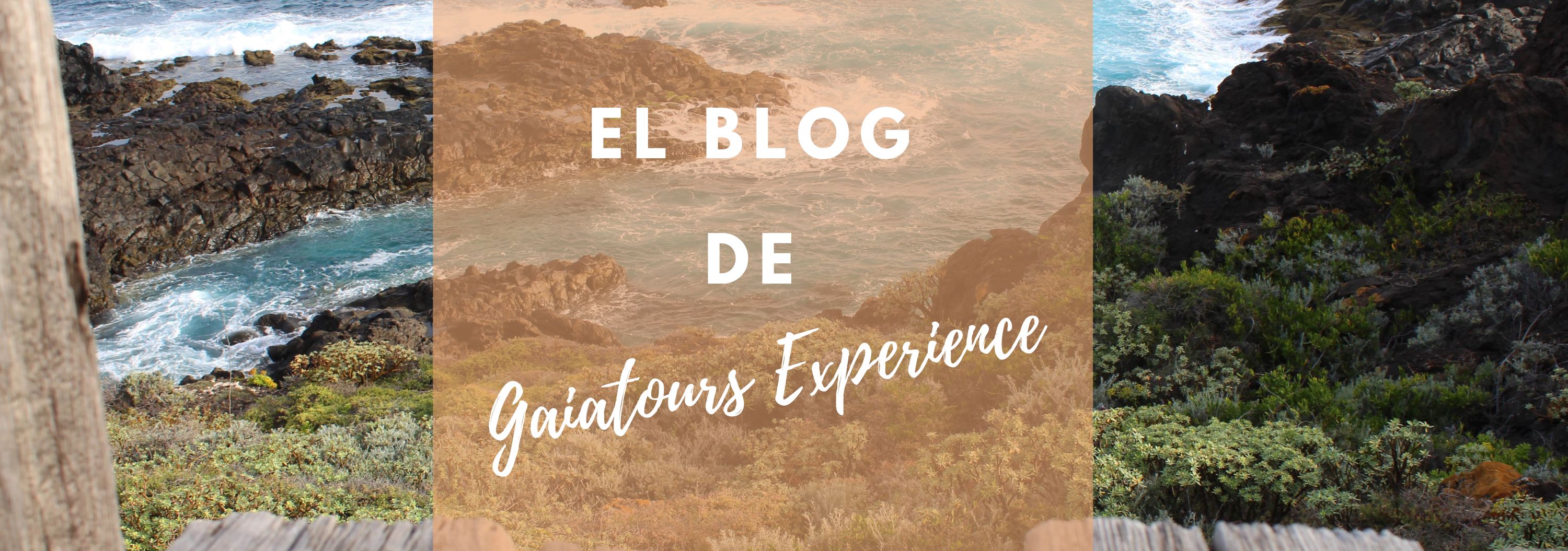 El Blog de Gaiatours Experience